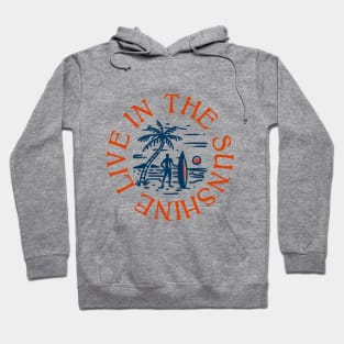 Live in the Sunshine Hoodie